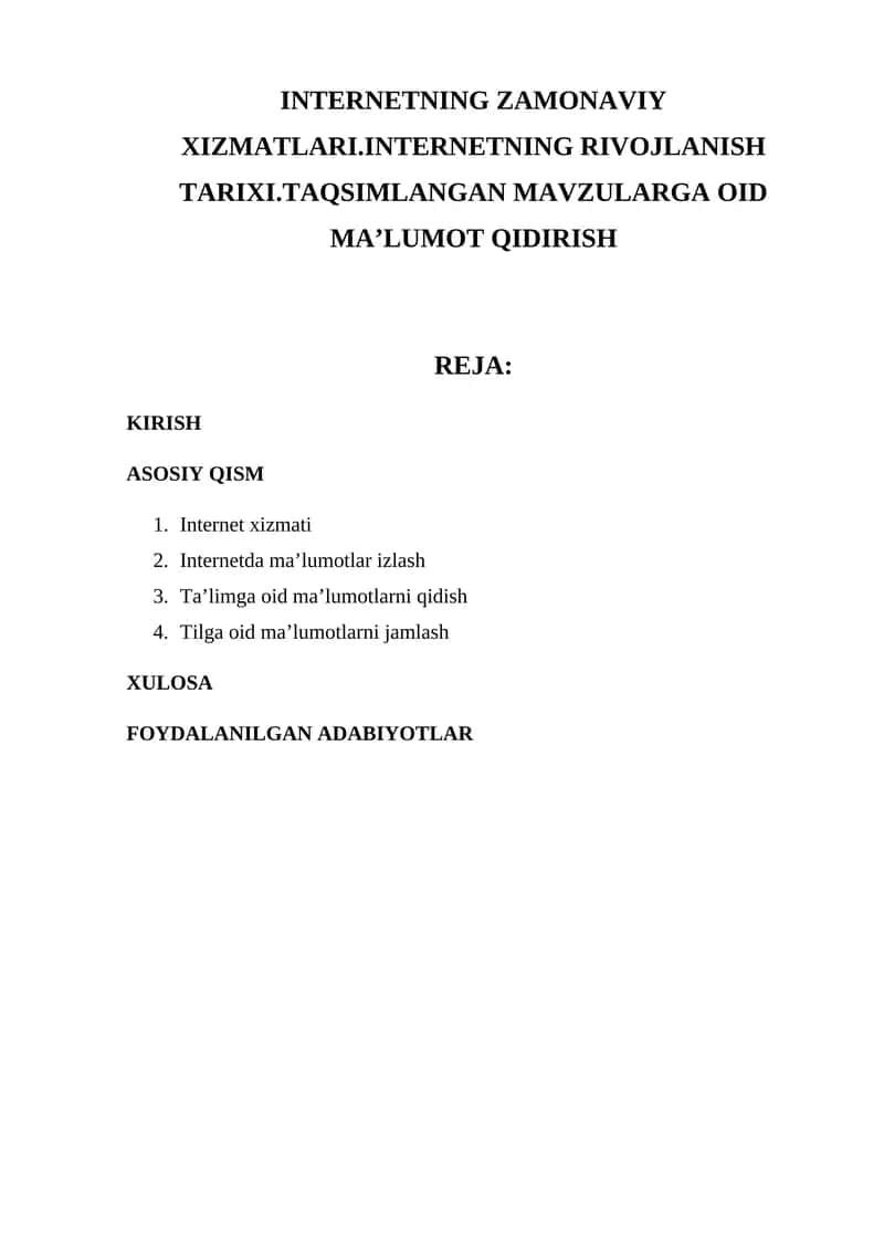 INTERNETNING ZAMONAVIY XIZMATLARI.INTERNETNING RIVOJLANISH TARIXI.TAQSIMLANGAN MAVZULARGA OID MA’LUMOT QIDIRISH