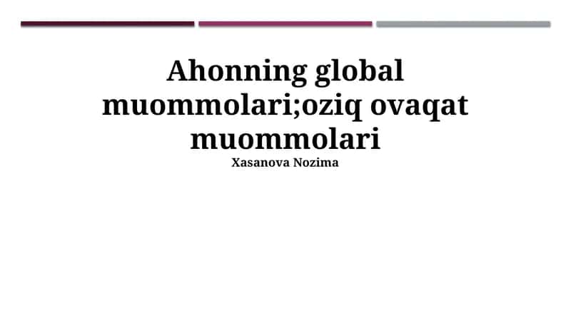 Ochlikning global muammolari;oziq ovaqat muommolari