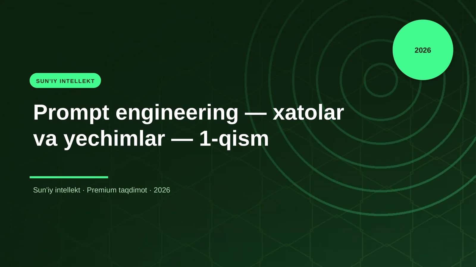 Prompt engineering — xatolar va yechimlar — 1-qism