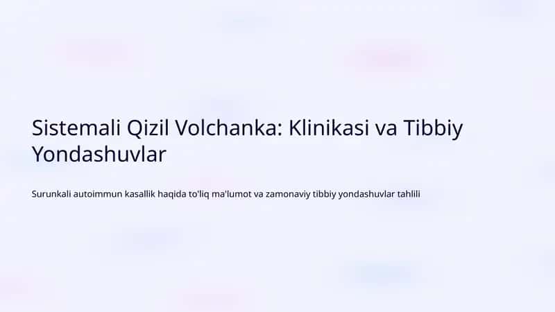 Sistemali Qizil Volchanka: Klinikasi va Tibbiy Yondashuvlar