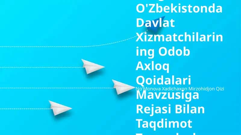 Yangi O'Zbekistonda Davlat Xizmatchilarining Odob Axloq Qoidalari Mavzusiga Rejasi Bilan Taqdimot Tayyorlash