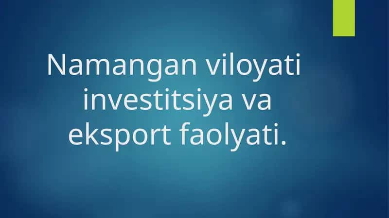 Namangan viloyati investitsiya va eksport faolyati