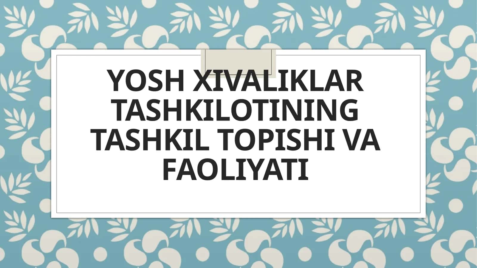 Yosh xivaliklar tashkilotining tashkil topishi va faoliyati