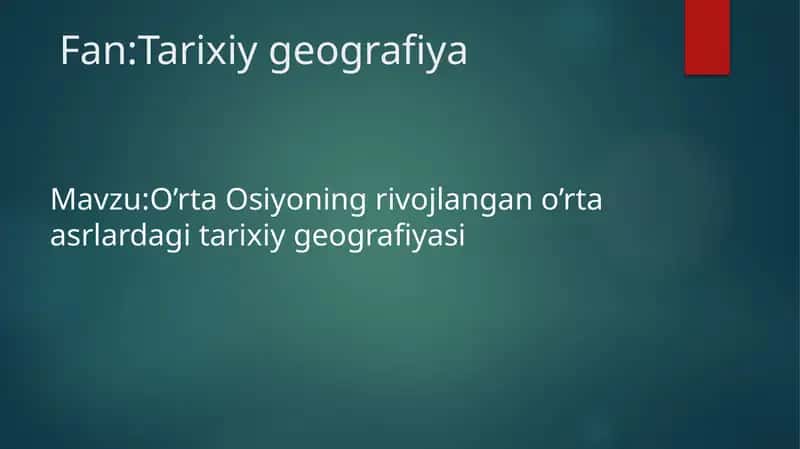 O’rta Osiyoning rivojlanish tarixiy geografiyasi