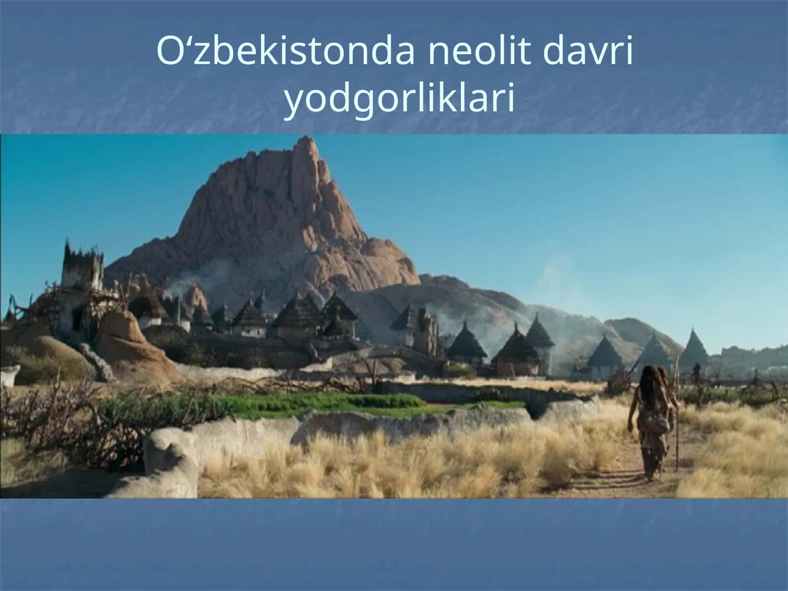 O‘zbekistondan neolit davri odgorliklari