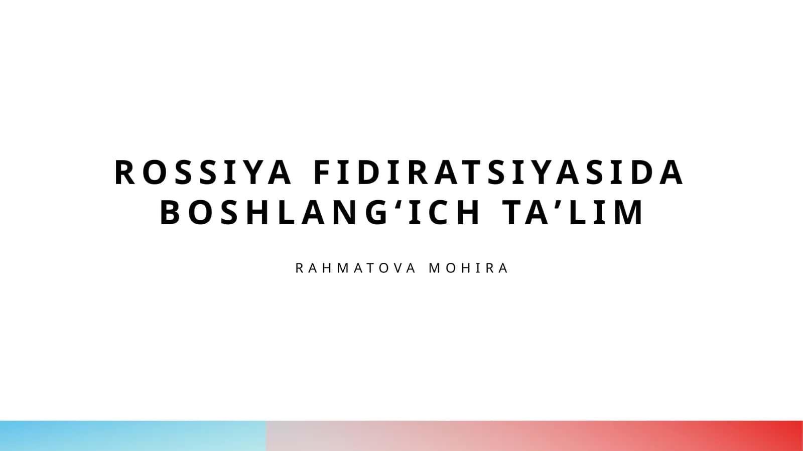 Rossiya Fidiratsiyasida boshlangʻich taʼlim