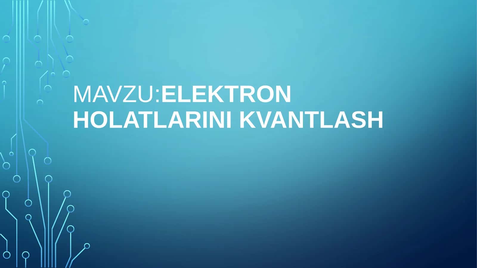 Elektron holatlarini kvantlash
