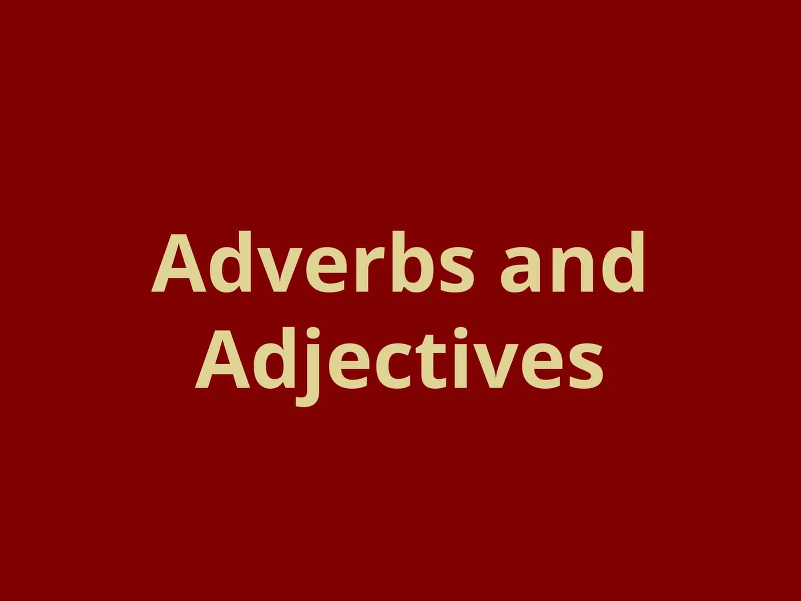ADJECTIVES