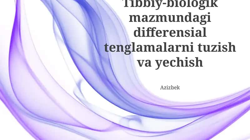 Differentsial tenglamalar yordamida biologik jarayonlarni modellashtirish
