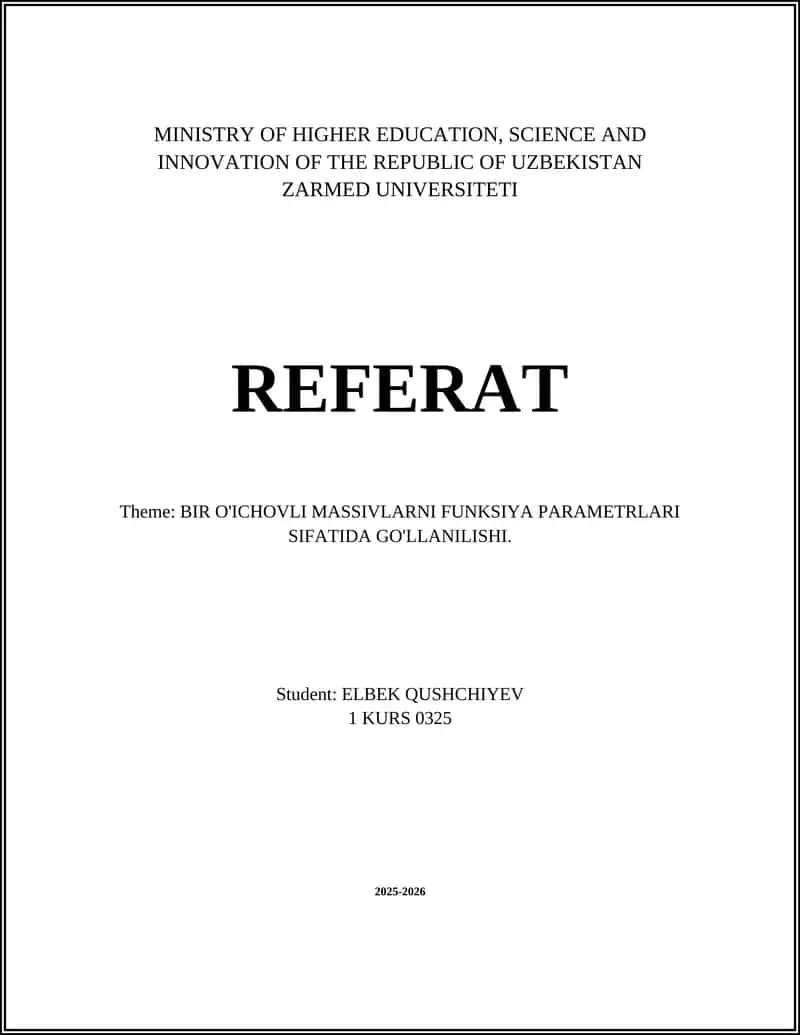REFERAT Theme: BIR O'ICHOVLI MASSIVLARNI FUNKSIYA PARAMETRLARI SIFATIDA GO'LLANILISHI