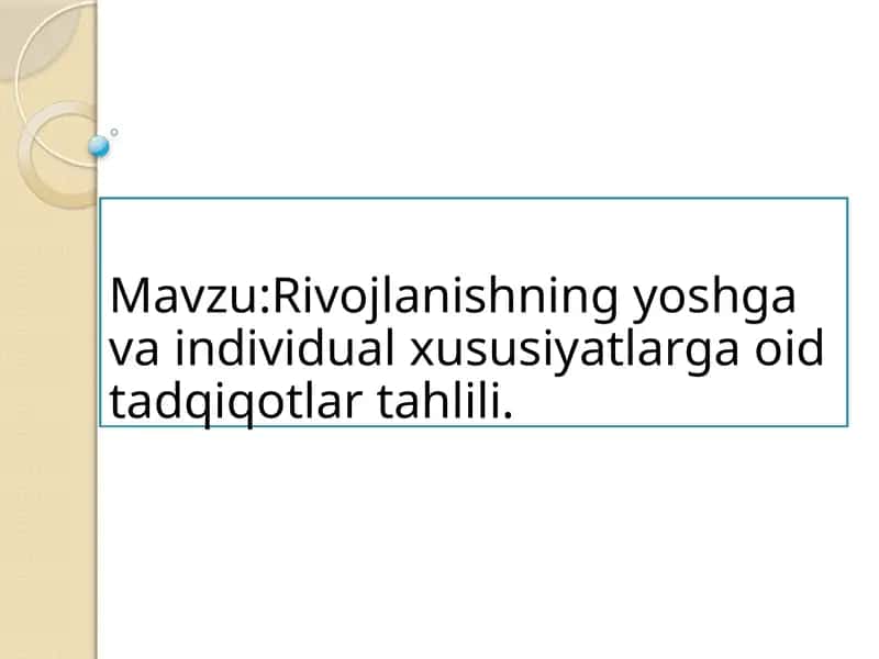 Rivojlanishning yoshga va individual xususiyatlarga oid tadqiqotlar tahlili
