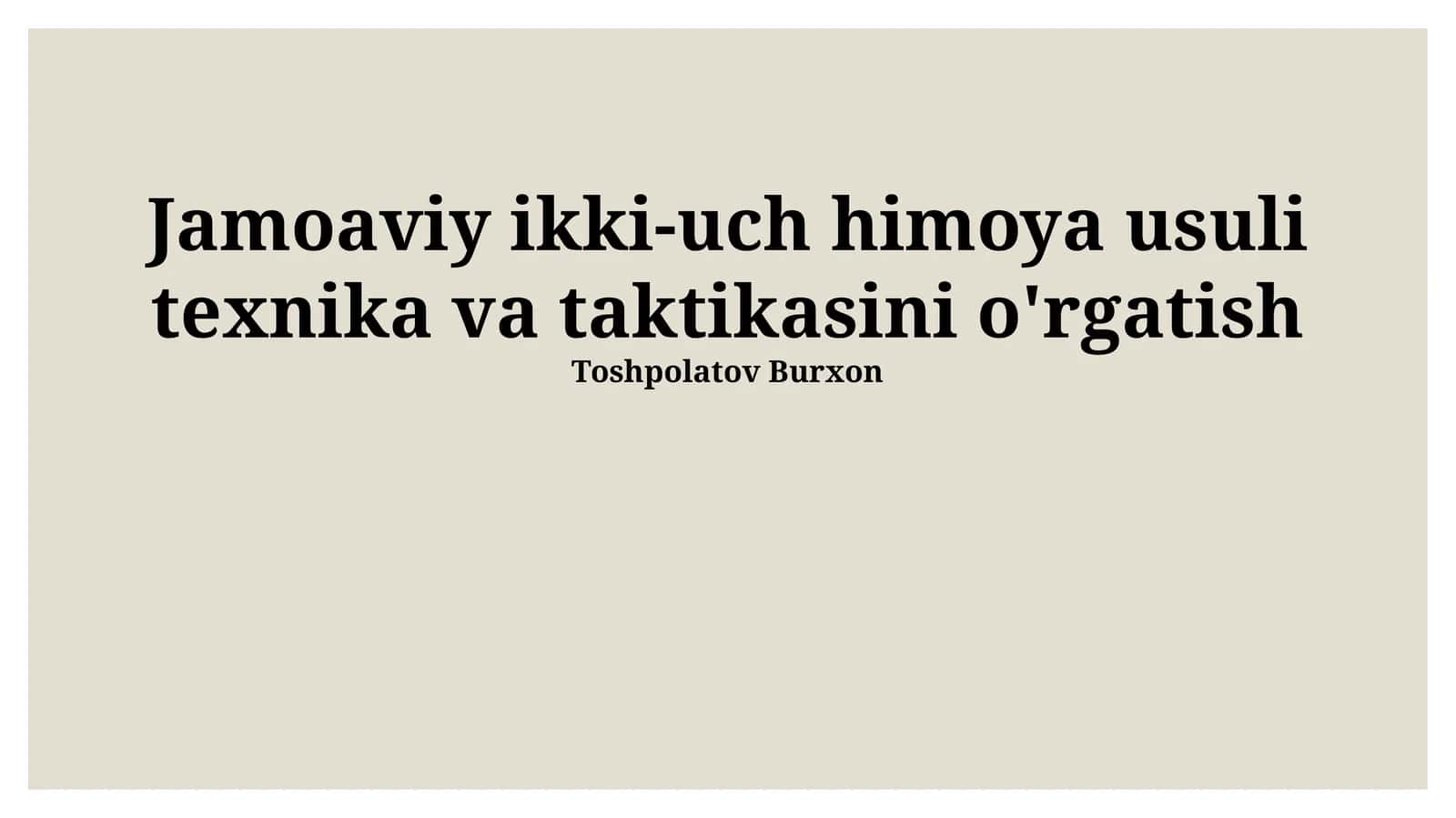Jamoaviy ikki-uch himoya usuli texnika va taktikasini o'rgatish
