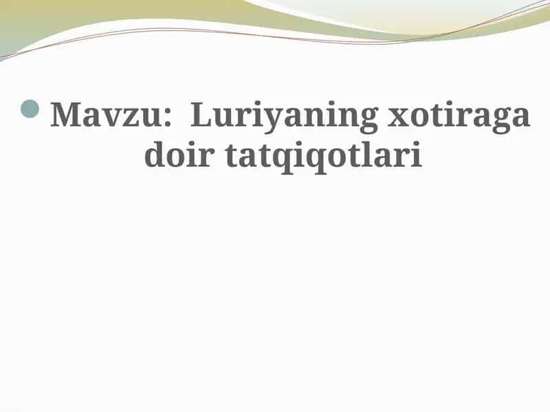 Luriyaning xotiraga doir tadqiqotlari