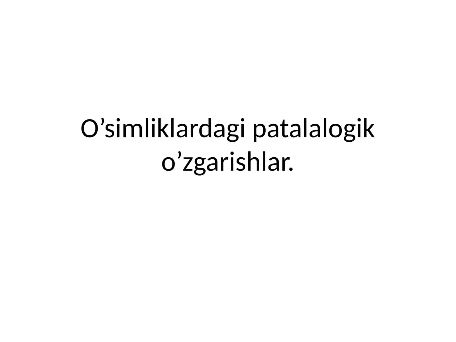 O’simliklardagi patalogik o’zgarishlar