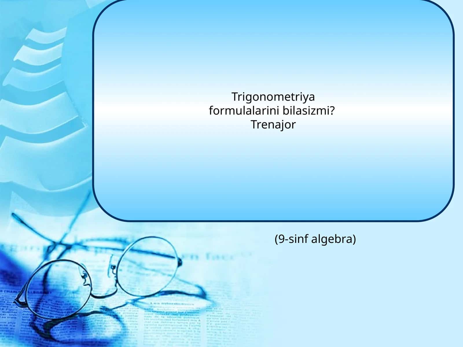 Trigonometriya formulalarini bilasizmi?