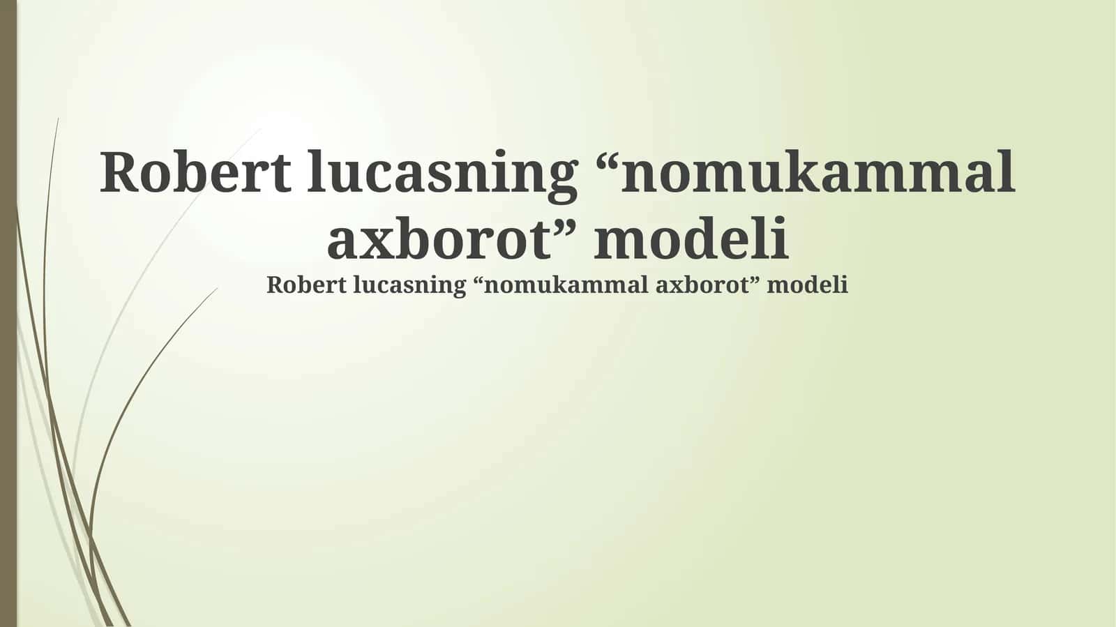 Robert lucasning “nomukammal axborot” modeli