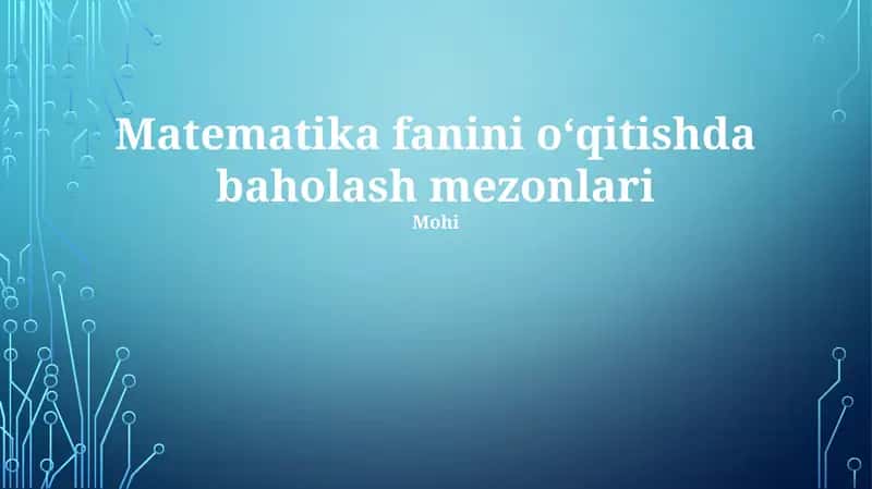 Matematika fanini oʻqitishda baholash mezonlari