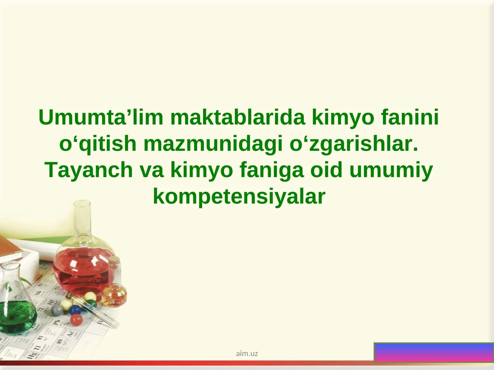 Kimyo fanini o‘qitish mazmunidagi o‘zgarishlar