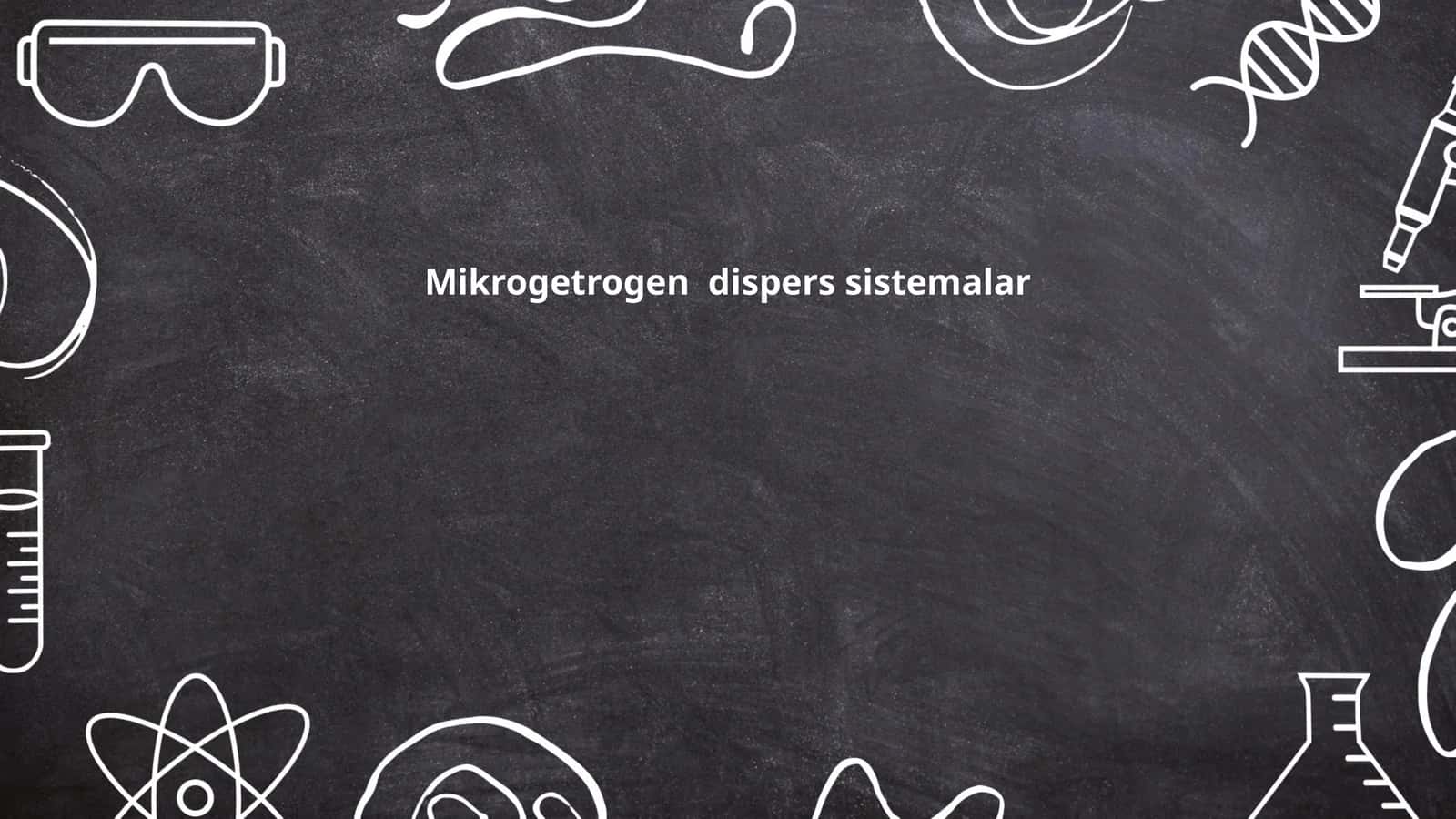 Mikrogetrogen dispers sistemalar