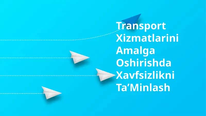 Transport xizmatlarini amalga oshirishda xavfsizlikni ta'minlash