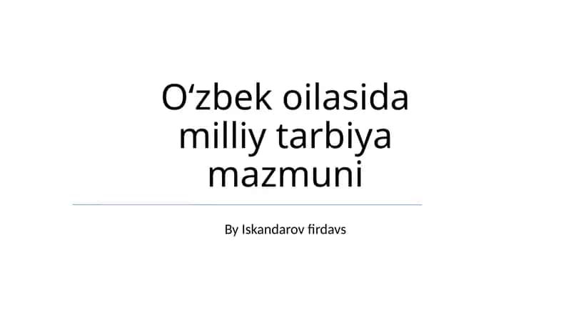 Oʻzbek oilasida milliy tarbiya mazmuni