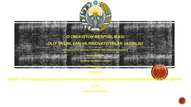 Innovatsion iqtisodiy davlat irlandianing iqtisodiy o'sishni taminlashdagi tajribalarini o'rganish