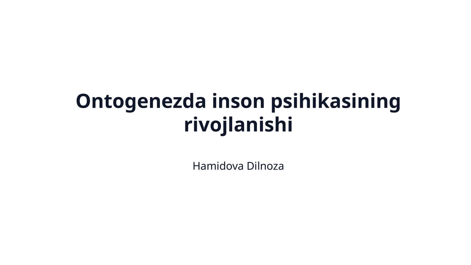 Ontogenezda inson psihikasining rivojlanishi