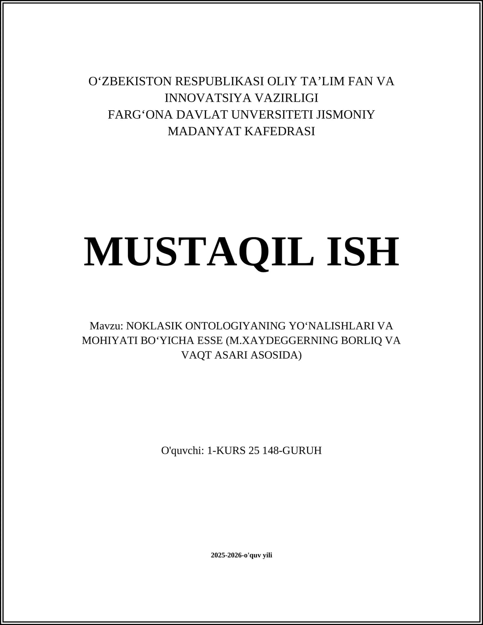 NOKLASIK ONTOLOGIYANING YOʻNALISHLARI VA MOHIYATI BOʻYICHA ESSE (M.XAYDEGGERNING BORLIQ VA VAQT ASARI ASOSIDA)