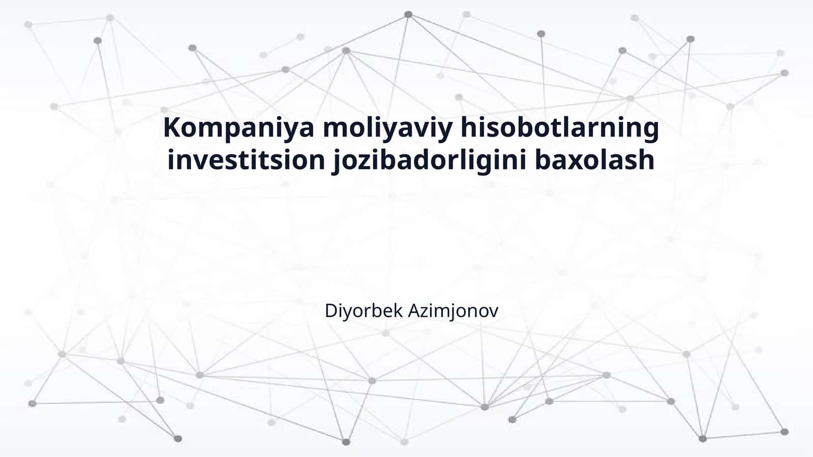 Kompaniya moliyaviy hisobotlarning investitsion jozibadorligini baxolash
