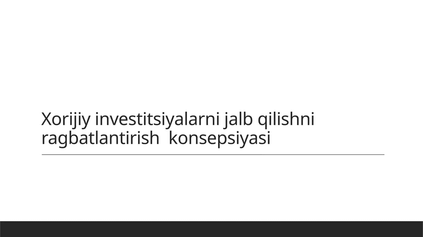 Xorijiy investitsiyalarni jalb qilishni ragbatlantirish konsepsiyasi