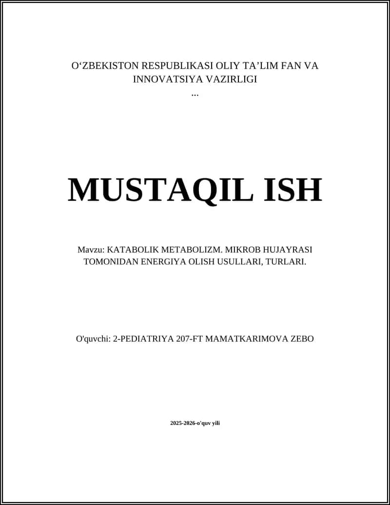 KATABOLIK METABOLIZM. MIKROB HUJAYRASI TOMONIDAN ENERGIYA OLISH USULLARI, TURLARI