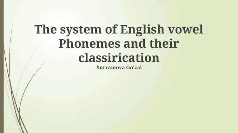 The system of English vowel Phonemes and their classification
