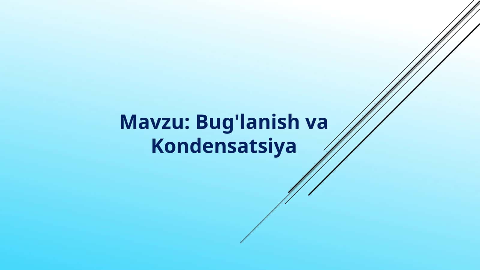 Bug'lanish va Kondensatsiya