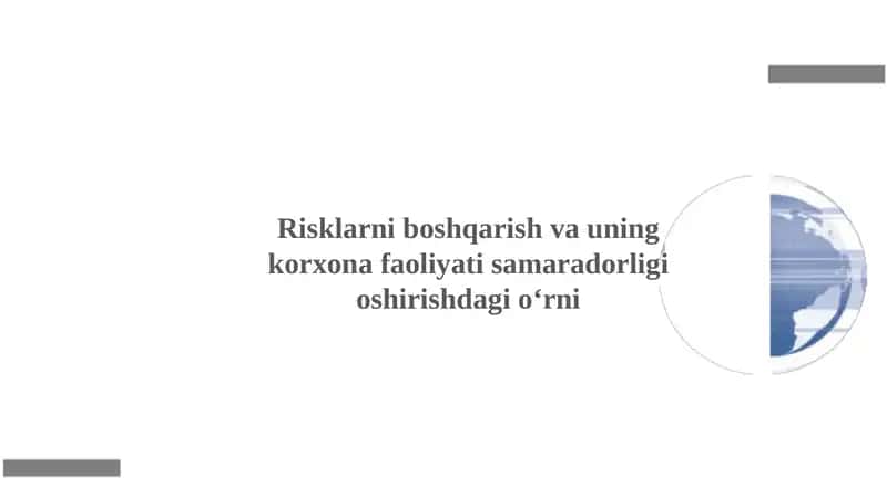 Risklarni bashqarish va uning korxona faoliyati samaradorligi o’shirishdagi o’rni