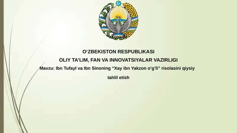 IbnTufayl va IbnSinoning “XayibnYakzono’g’li” risolasini qiyosiy tahliletish