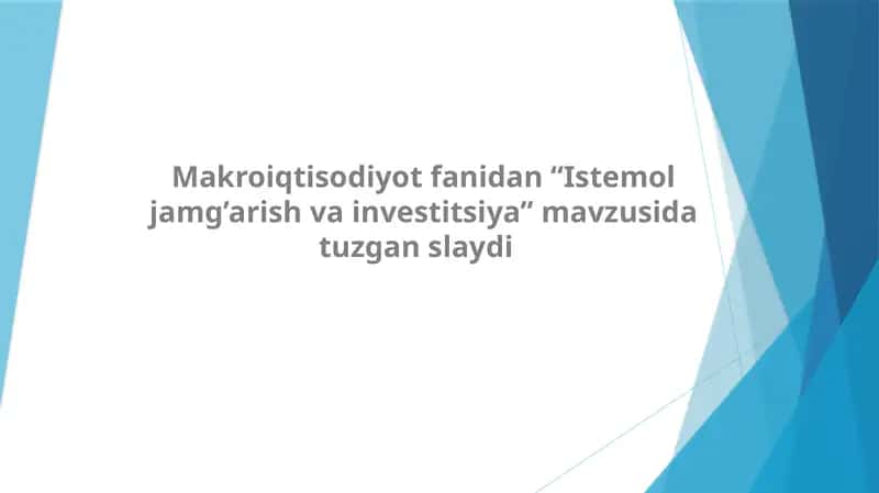 Istemol, jamg’arish va investitsiya