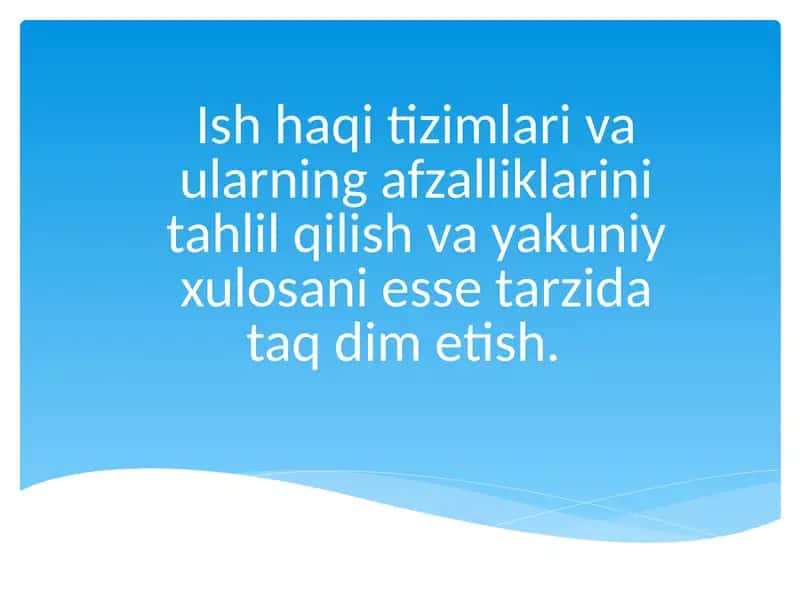 Ish Haqi Tizimlari va Afzalliklari