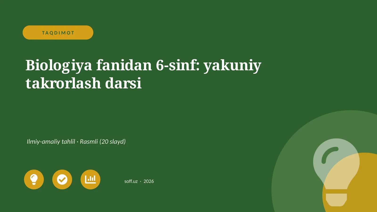 Biologiya fanidan 6-sinf: yakuniy takrorlash darsi
