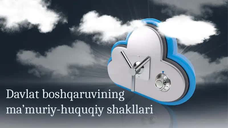Davlatboshqaruvining ma’muriy-huquqiy shakllari