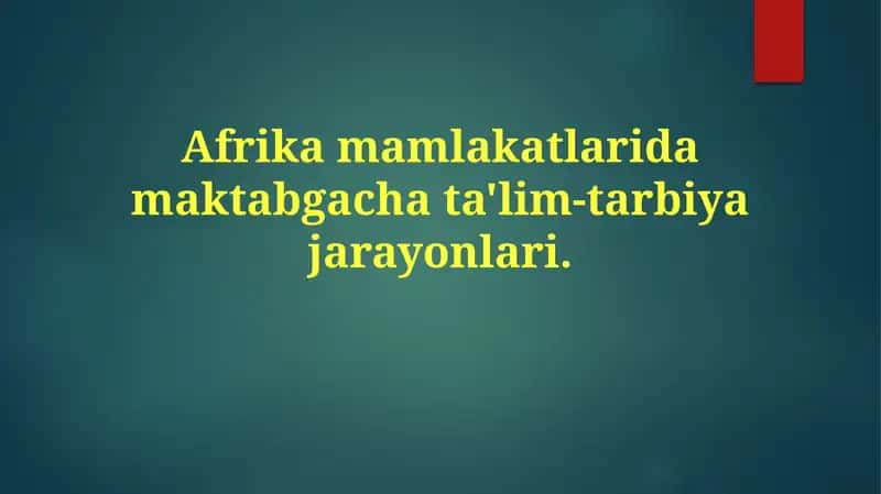 Afrikamamlakatlaridamaktabgachata'lim-tarbiyajarayonlari