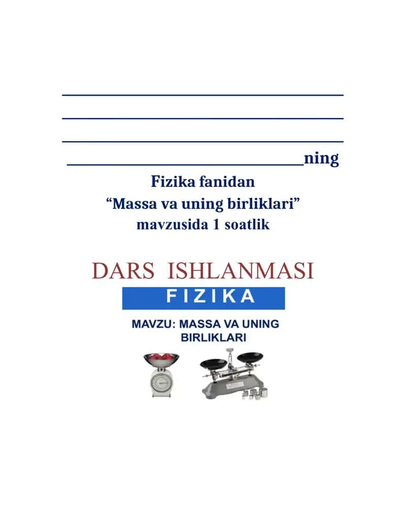 Massa va uning birliklari fizika fanidan dars ishlanma