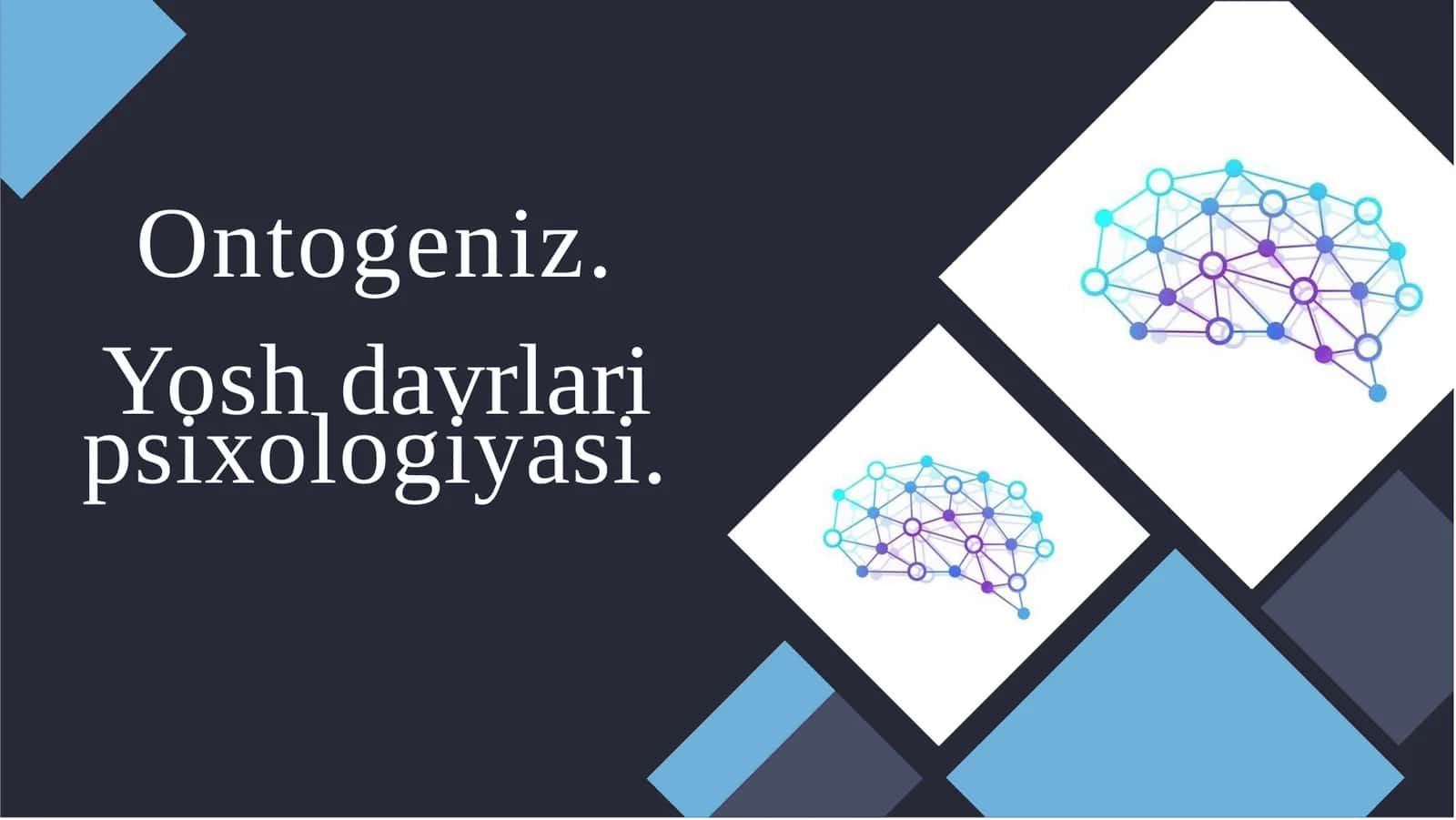 Ontogeniz Yoshdavrlari psixologiyasi