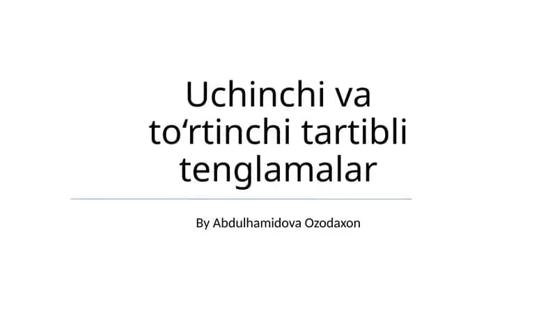 To'rtinchi darajali tenglamalar: Yechish strategiyasi