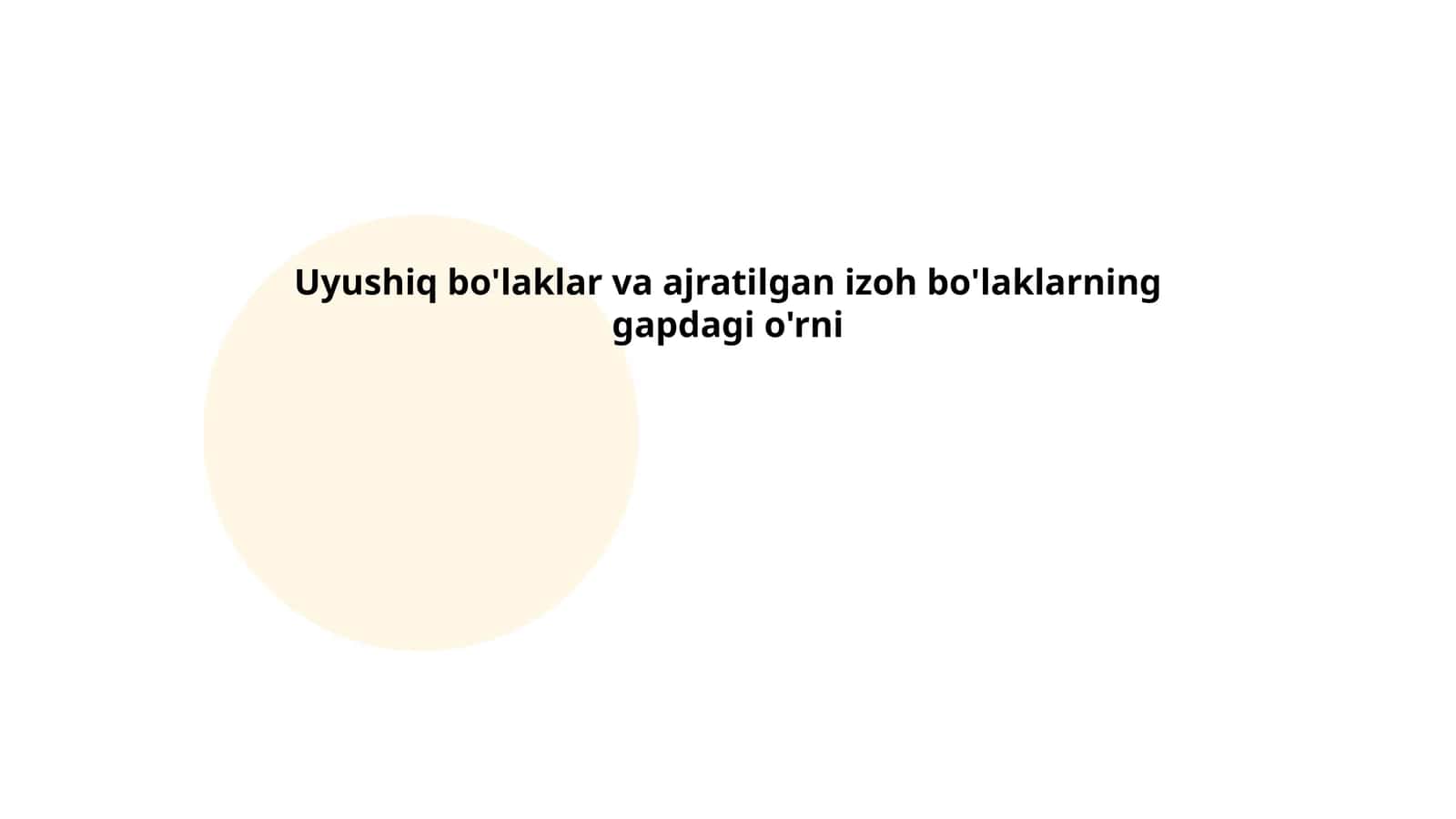 Uyushiq bo'laklar va ajratilgan izoh bo'laklarning gapdagi o'rni