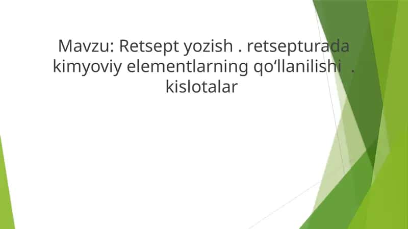 Retsept yozish . retsepturada kimyoviy elementlarning qoʻllanilishi . Kislotalar