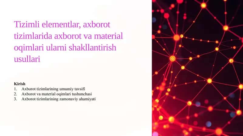 Tizimli elementlari, axborot tizimlarida axborot va material oqimlari ularni shakllantirish usullari