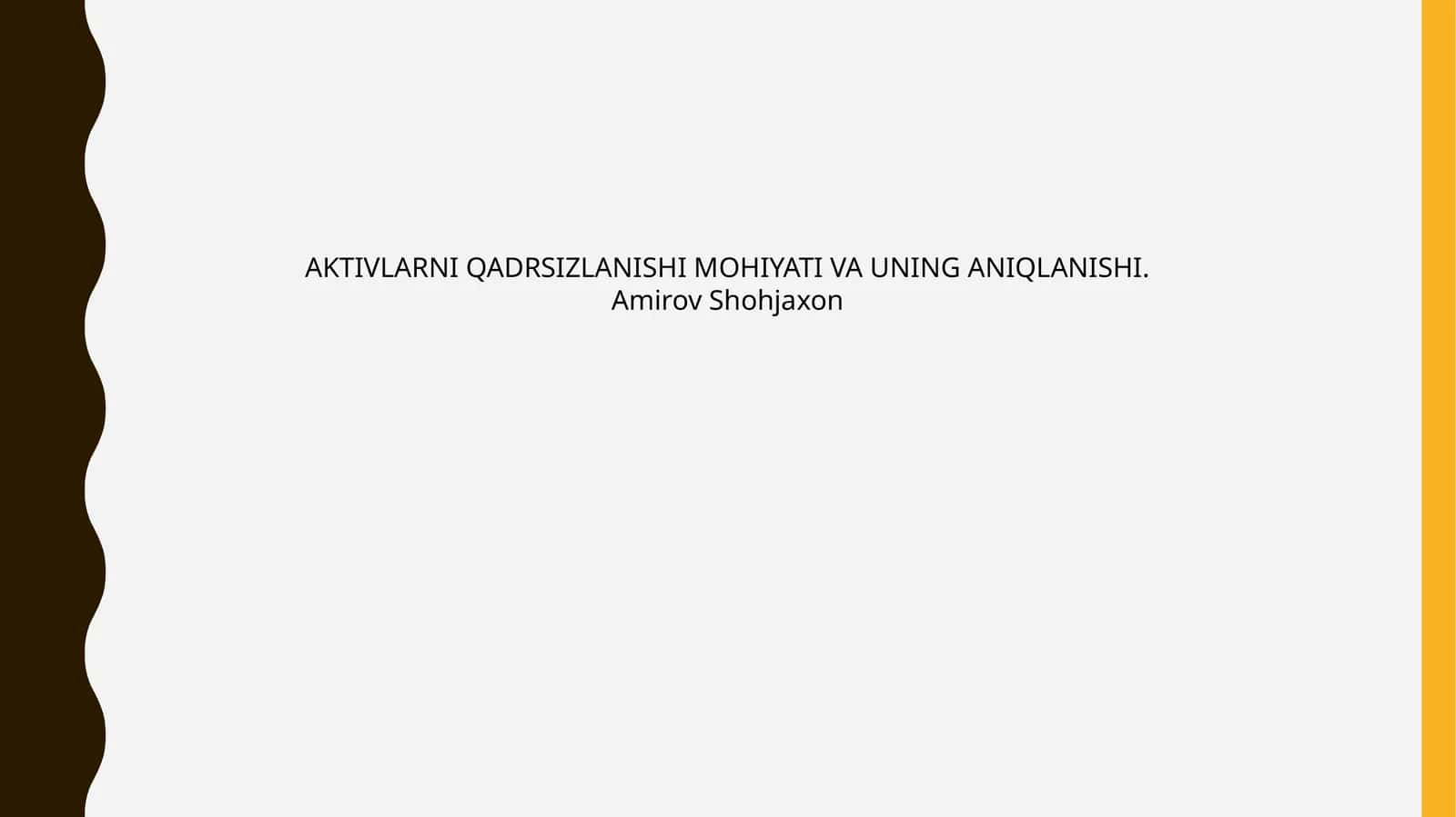 AKTIVLARNI QADRSIZLANISHI MOHIYATI VA UNING ANIQLANISHI