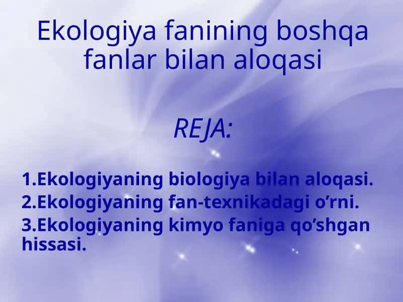 Ekologiyafanining boshqafanlar bilan aloqasi