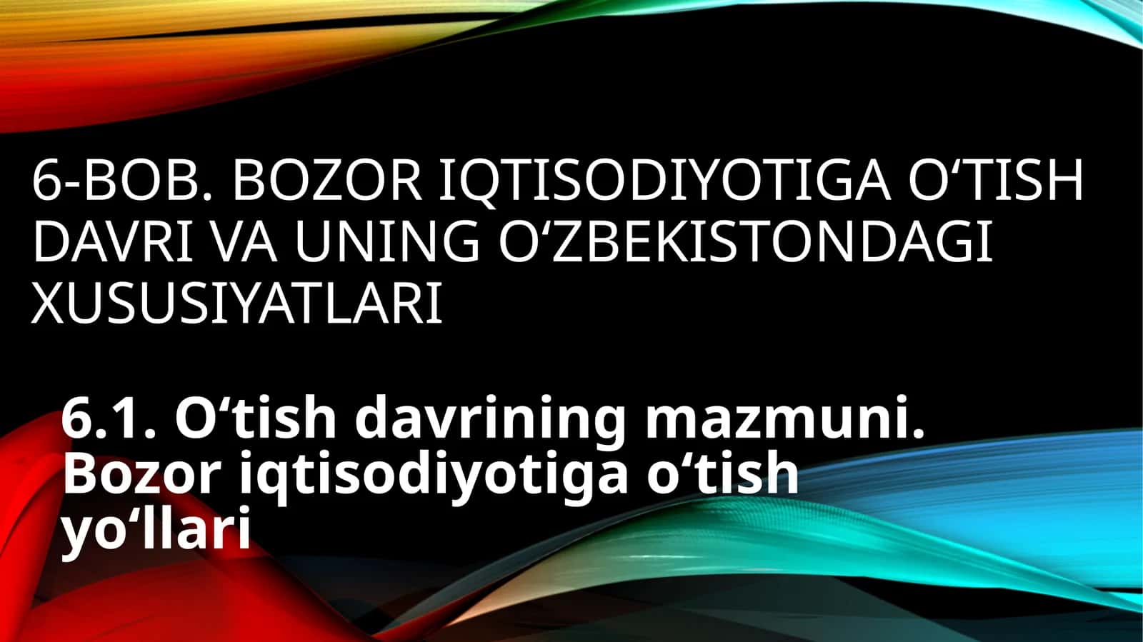 Bozor Iqtisodiyotiga O‘tish Davri