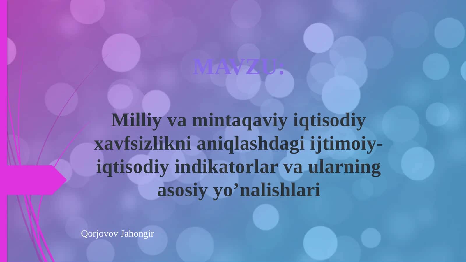 Milliy va mintaqa viqovi iqtisodiy xavfsizlikni aniqlashdagi ijtimoiy-iqtisodiy indikatorlar va ularning asosiyy o'nalishlari